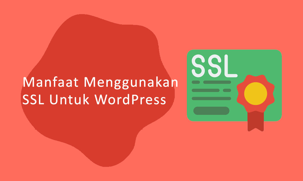 Manfaat Menggunakan SSL Untuk Situs WordPress