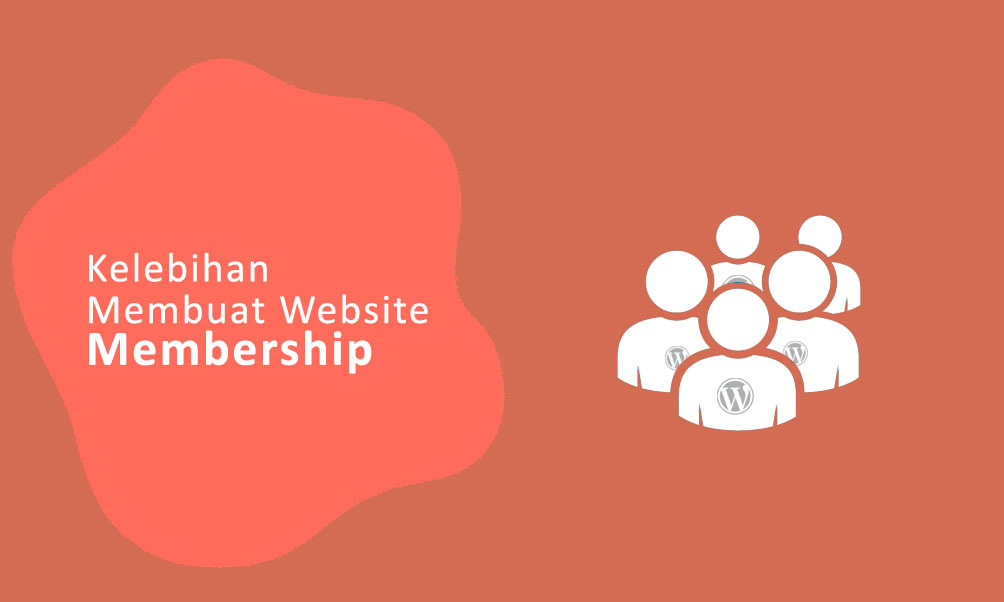 Kelebihan Membuat Website Membership