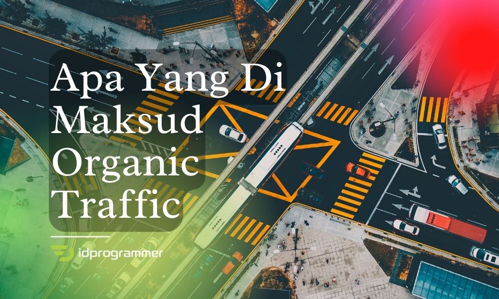 Apa Yang Di Maksud Organic Traffic