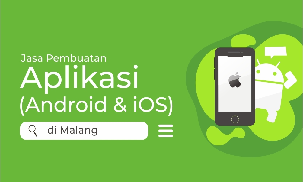 Jasa Pembuatan Aplikasi Android & iOS di Malang